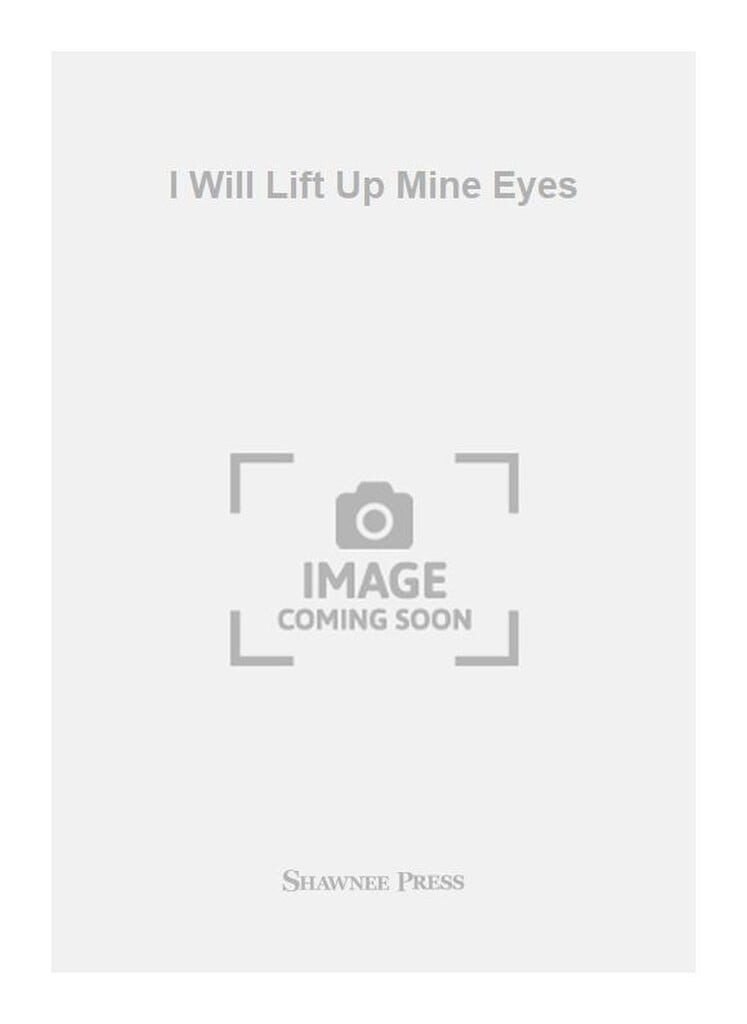 I Will Lift Up Mine Eyes